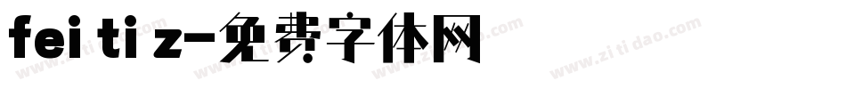 fei ti z字体转换